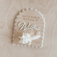 Load image into Gallery viewer, &#39;Hello World My Name Is&#39; Arch Scallop Plaque - Dried Floral